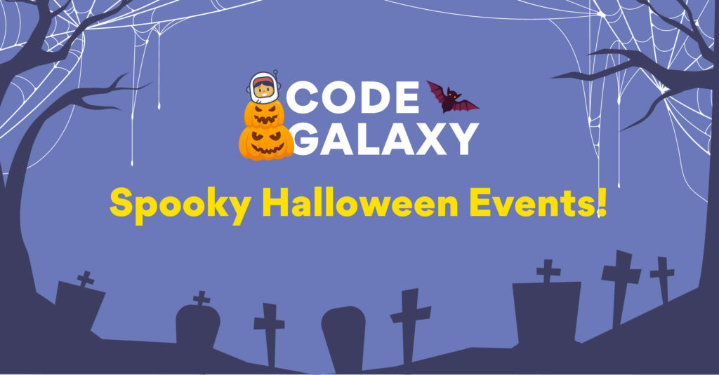 Join Code Galaxy’s Extra Spooky Halloween Events!